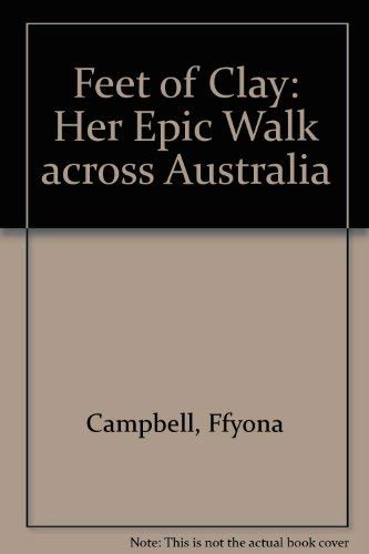 9780855614249: Feet of Clay: Her Epic Walk across Australia