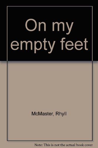 9780855615222: On my empty feet by McMaster, Rhyll