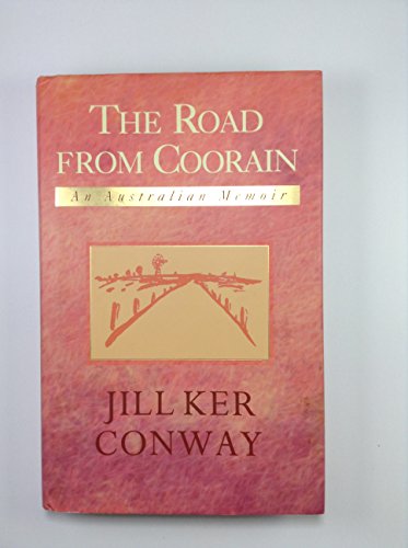Stock image for THE ROAD FROM COORAIN : An Australian Memoir for sale by AwesomeBooks