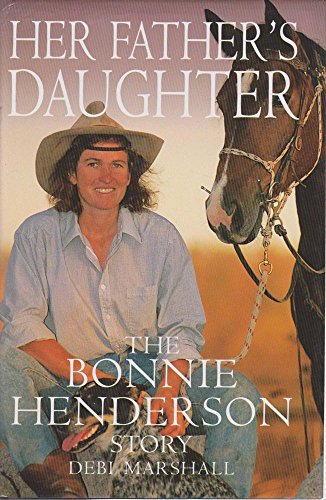Stock image for Her Father's Daughter - The Bonnie Henderson Story for sale by WorldofBooks