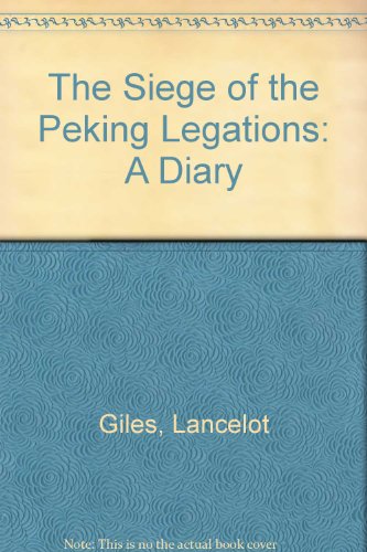 9780855640415: The Siege of the Peking Legations: A Diary