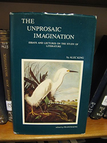 Stock image for The unprosaic imagination: Essays and lectures on the study of literature for sale by dsmbooks
