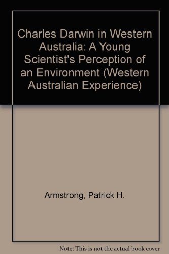 Stock image for Charles Darwin in Western Australia (Western Australian Experience Series) for sale by Zubal-Books, Since 1961