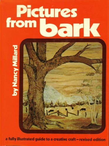 Stock image for Pictures from Bark: A Fully Illustrated Guide to a Creative Craft. Revised ed. for sale by Bingo Used Books