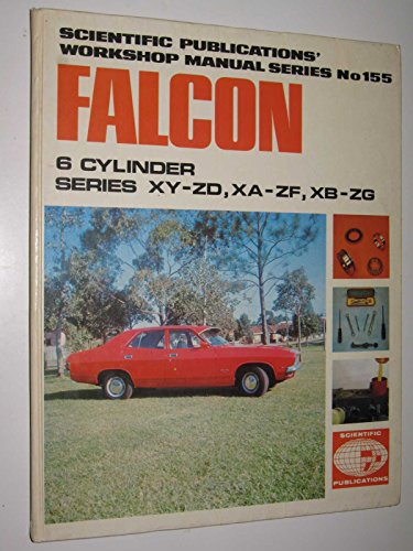 Imagen de archivo de FALCON XY-XA-XB FAIRLANE ZD-ZF-ZG SERVICE & REPAIR MANUAL (NO.155) a la venta por BOOK COLLECTORS GALLERY