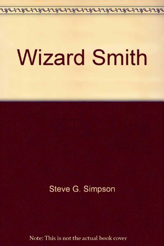 Stock image for The Real Story of Wizard Smith for sale by Syber's Books