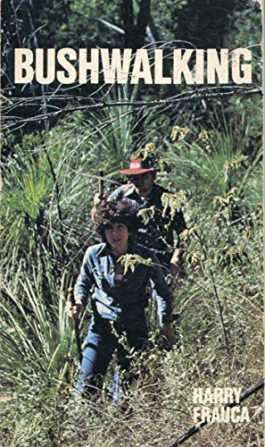 Stock image for Bushwalking. A Guide to Bushcraft for sale by Arapiles Mountain Books - Mount of Alex