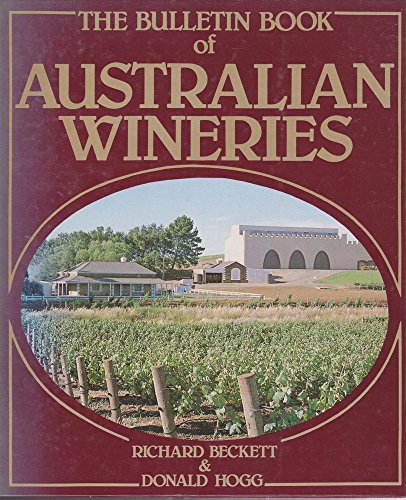 9780855664978: The Bulletin book of Australian wineries