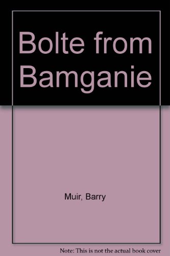 Bolte from Bamganie