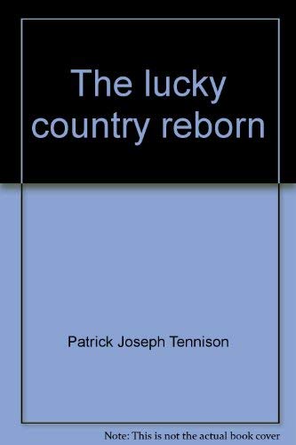 Stock image for The Lucky Country Reborn for sale by Syber's Books