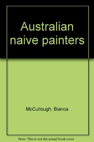 Stock image for Australian Naive Painters for sale by Better World Books
