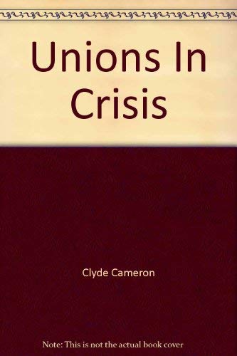 Stock image for Unions In Crisis for sale by Marlowes Books