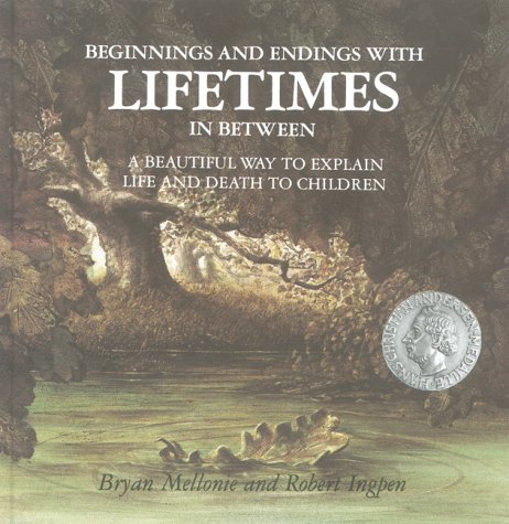 Stock image for Beginnings and endings with lifetimes in between : a beautiful way to explain life and death to children for sale by Rainy Day Books (Australia)