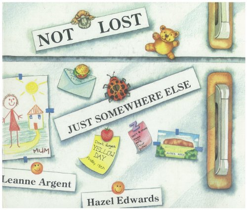 Stock image for Not Lost, Just Somewhere Else for sale by Montclair Book Center