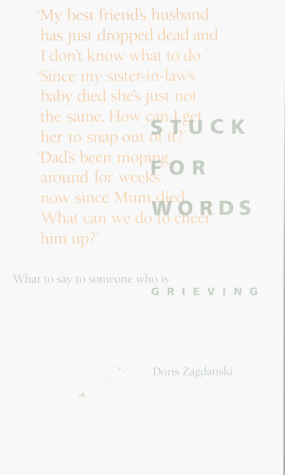 Stock image for Stuck for Words: What to Say to Someone Who Is Grieving for sale by BookFarm