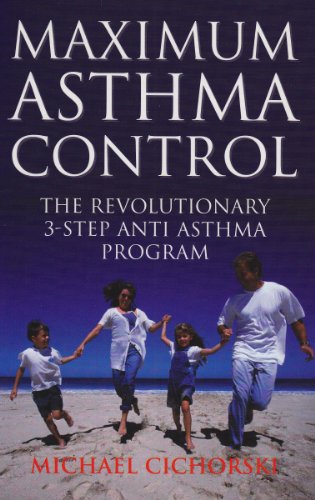 Imagen de archivo de Maximum Asthma Control: The Revolutionary 3-Step Anti-Asthma Program a la venta por Revaluation Books