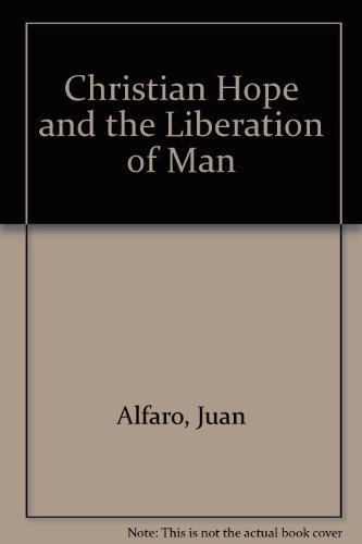 Stock image for Christian Hope and the Liberation of Man for sale by Tall Stories BA