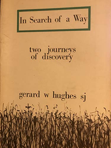 Imagen de archivo de In Search of a Way. Two Journeys of Discovery. a la venta por WorldofBooks