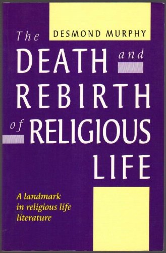 Beispielbild fr The Death and Rebirth of Religious Life zum Verkauf von Eighth Day Books, LLC