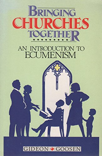 Beispielbild fr Bringing Churches Together: An Introduction to Ecumenism zum Verkauf von THE OLD LIBRARY SHOP