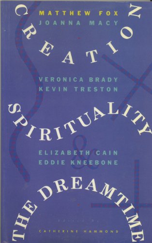 Stock image for Creation, Spirituality & the Dreamtime for sale by Syber's Books