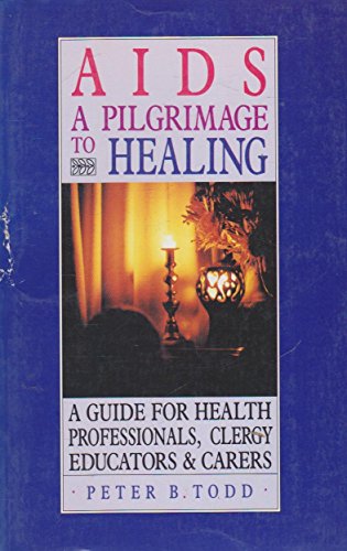 Stock image for AIDS: A Pilgrimage to Healing for sale by UHR Books