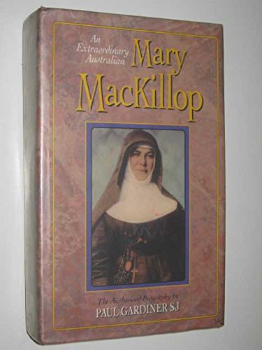 Imagen de archivo de Mary MacKillop: An Extraordinary Australian a la venta por Mount Angel Abbey Library