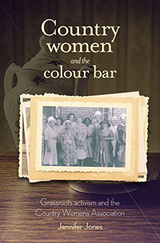 9780855750022: Country Women and the Colour Bar: Grassroots Activism and the Country Women’s Association