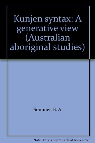 Kunjen Syntax: A Generative View. Australian Aboriginal Studies No. 45. Linguistic Series No. 19.