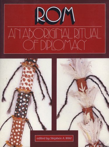 ROM: An Aboriginal Ritual Of Diplomacy