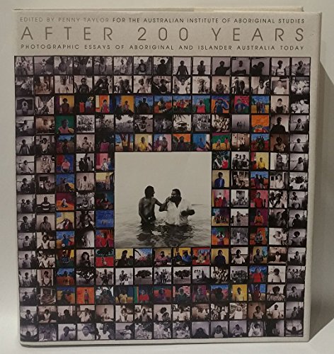 Stock image for After 200 Years: Photographic Essays of Aboriginal and Islander for sale by Midtown Scholar Bookstore