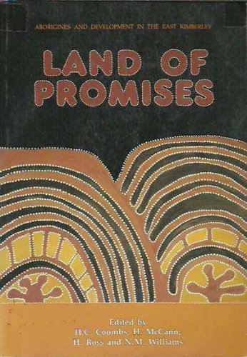 Land of Promises: Aborigines and Development in the East Kimberley