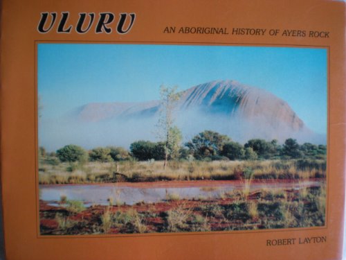 Stock image for Uluru: An Aboriginal History of Ayers Rock for sale by Book ReViews