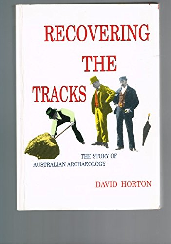 9780855752217: Recovering the tracks: The story of Australian archaeology