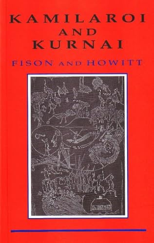 Stock image for Kamilaroi and Kurnai: An Analysis of Aboriginal Social Structure - Fison, Lorimer for sale by Big Star Books