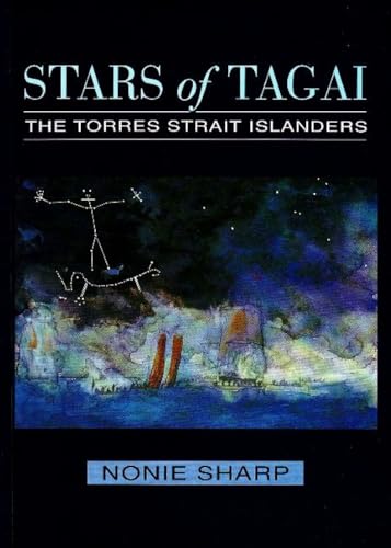 Beispielbild fr Stars of Tagai : The Torres Strait Islanders zum Verkauf von Better World Books