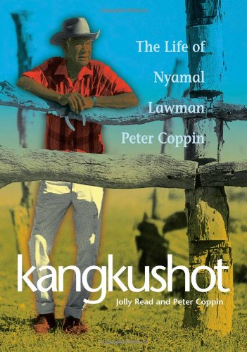 9780855753412: Kangkushot: The Life of Nyamal Lawman Peter Coppin