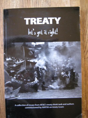 Treaty! Let's Get It Right (9780855754334) by Australian Institute Of Aboriginal And Torres Strait Islander Studies