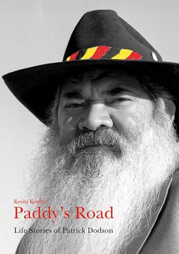Beispielbild fr Paddy's Road: Life Stories of Patrick Dodson zum Verkauf von Books From California