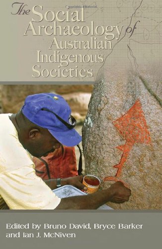 Beispielbild fr The Social Archaeology of Australian Indigenous Societies zum Verkauf von Blackwell's