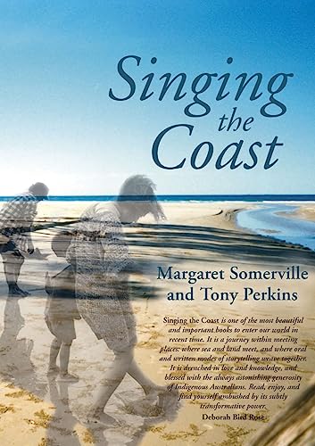 Singing the Coast (9780855757113) by Somerville, Margaret; Perkins, Tony