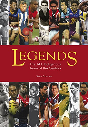 Stock image for Legends: The AFL Indigenous Team of the Century for sale by Irish Booksellers