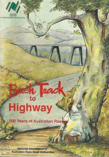 Beispielbild fr Bush Track to Highway: 200 Years of Australian Roads [Paperback] Anonymous zum Verkauf von GridFreed