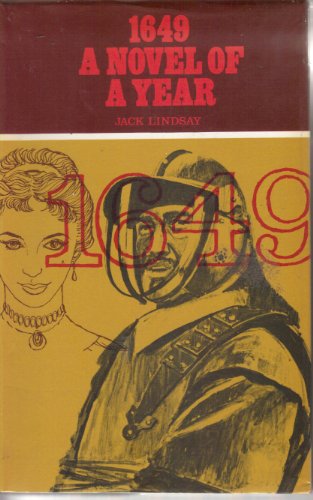 1649: A Novel of a Year (Portway Reprints) (9780855940089) by Jack Lindsay