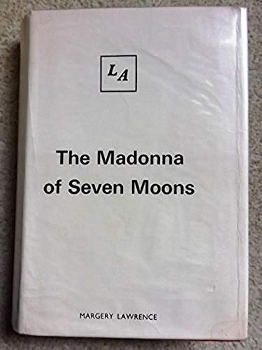 Madonna of the Seven Moons (Portway Reprints) (9780855942380) by Lawrence, Margery