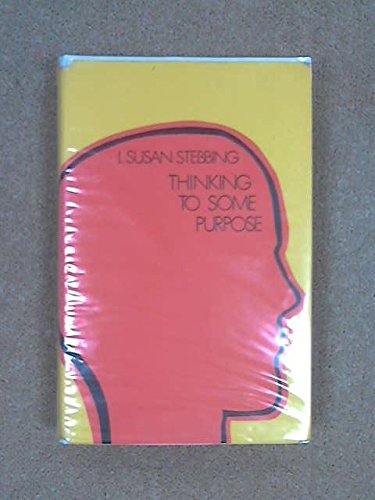 Thinking to Some Purpose (New Portway Reprints) (9780855947224) by L. Susan Stebbing