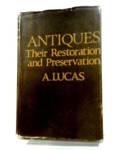 Antiques: Their Restoration and Preservation (New Portway Reprints)