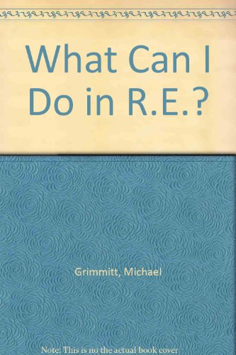 What Can I Do in R.E.? (9780855970772) by Michael Grimmitt