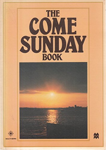 The Come Sunday Book (9780855972806) by Angus Wright