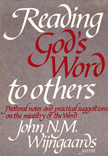 Stock image for Reading God's Word to Others: Pastoral Notes and Practical Suggestions on the Ministry of the Word for sale by WorldofBooks